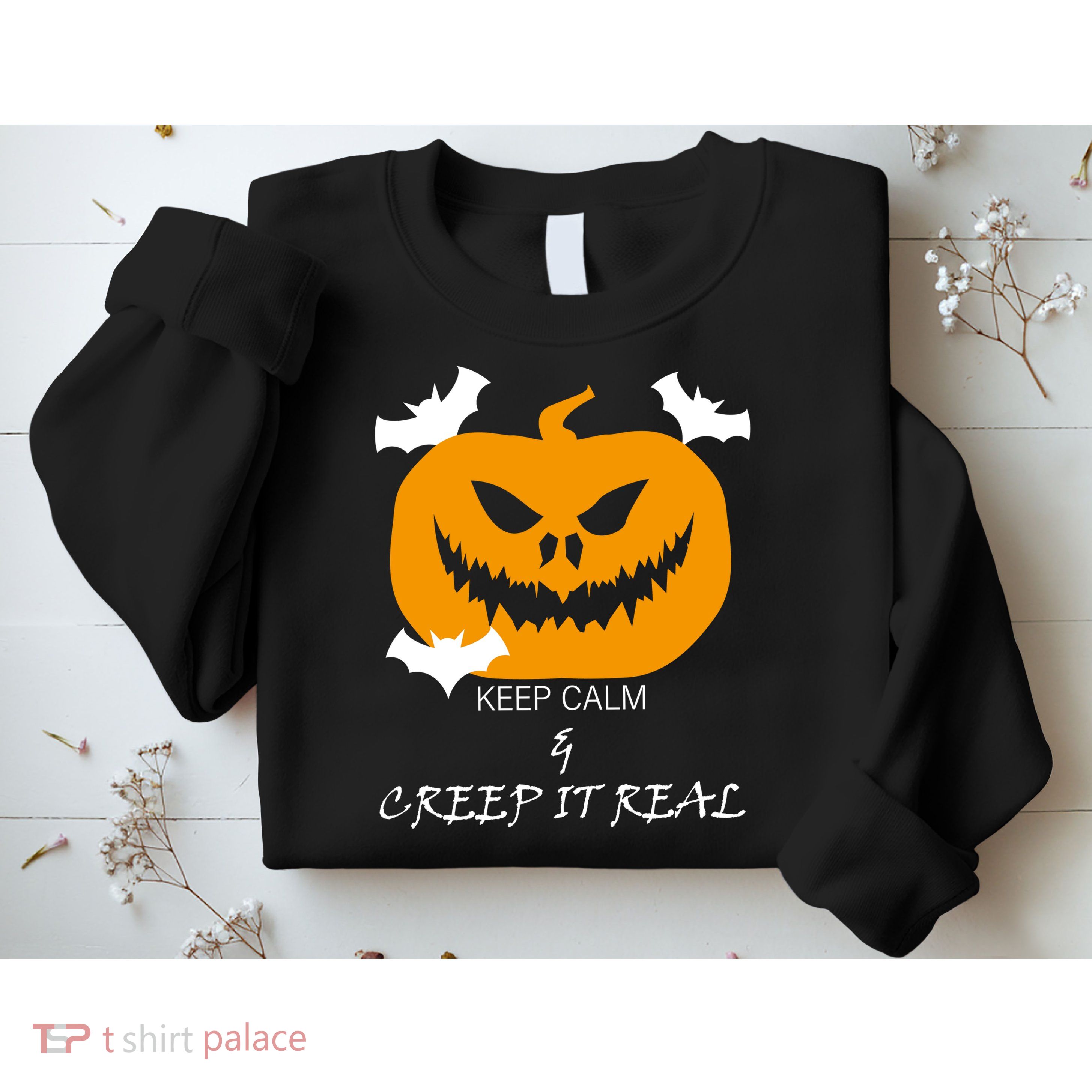 Keep Calm and Creep It Real Sweatshirt