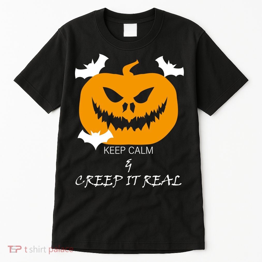 Keep Calm and Creep It Real Tall T-Shirt