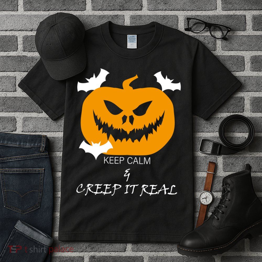 Keep Calm and Creep It Real Tall T-Shirt