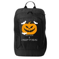 Keep Calm and Creep It Real City Backpack