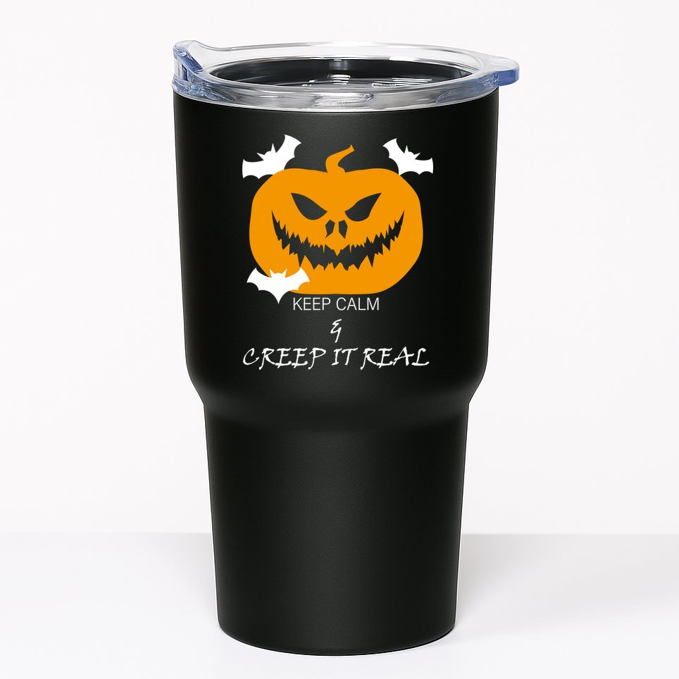 Keep Calm and Creep It Real Tumbler