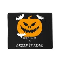 Keep Calm and Creep It Real Mousepad