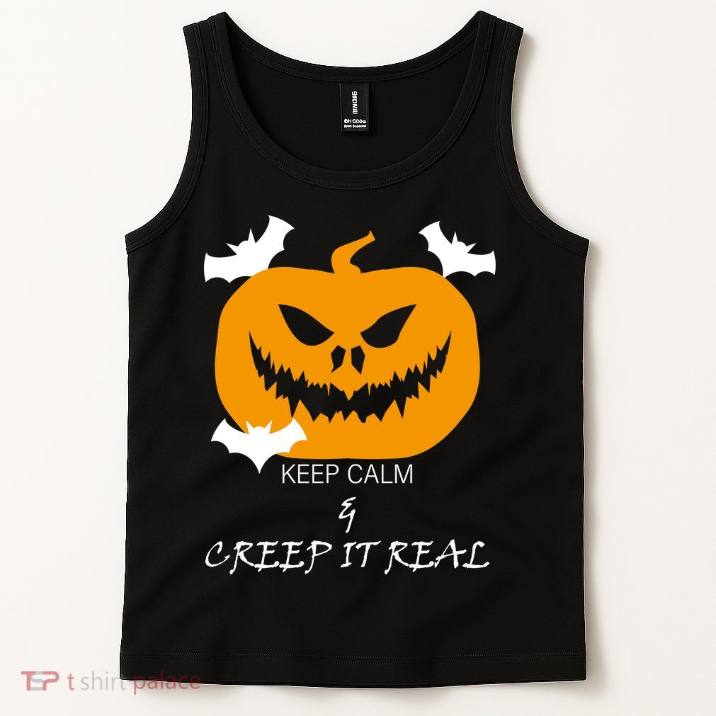 Keep Calm and Creep It Real Tank Top