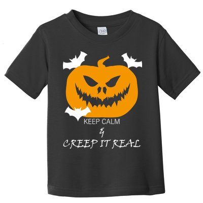 Keep Calm and Creep It Real Toddler T-Shirt