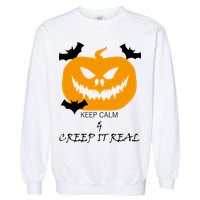 Keep Calm and Creep It Real Garment-Dyed Sweatshirt