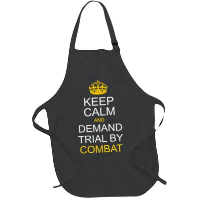 Keep Calm and Demand Trial By Combat Apron