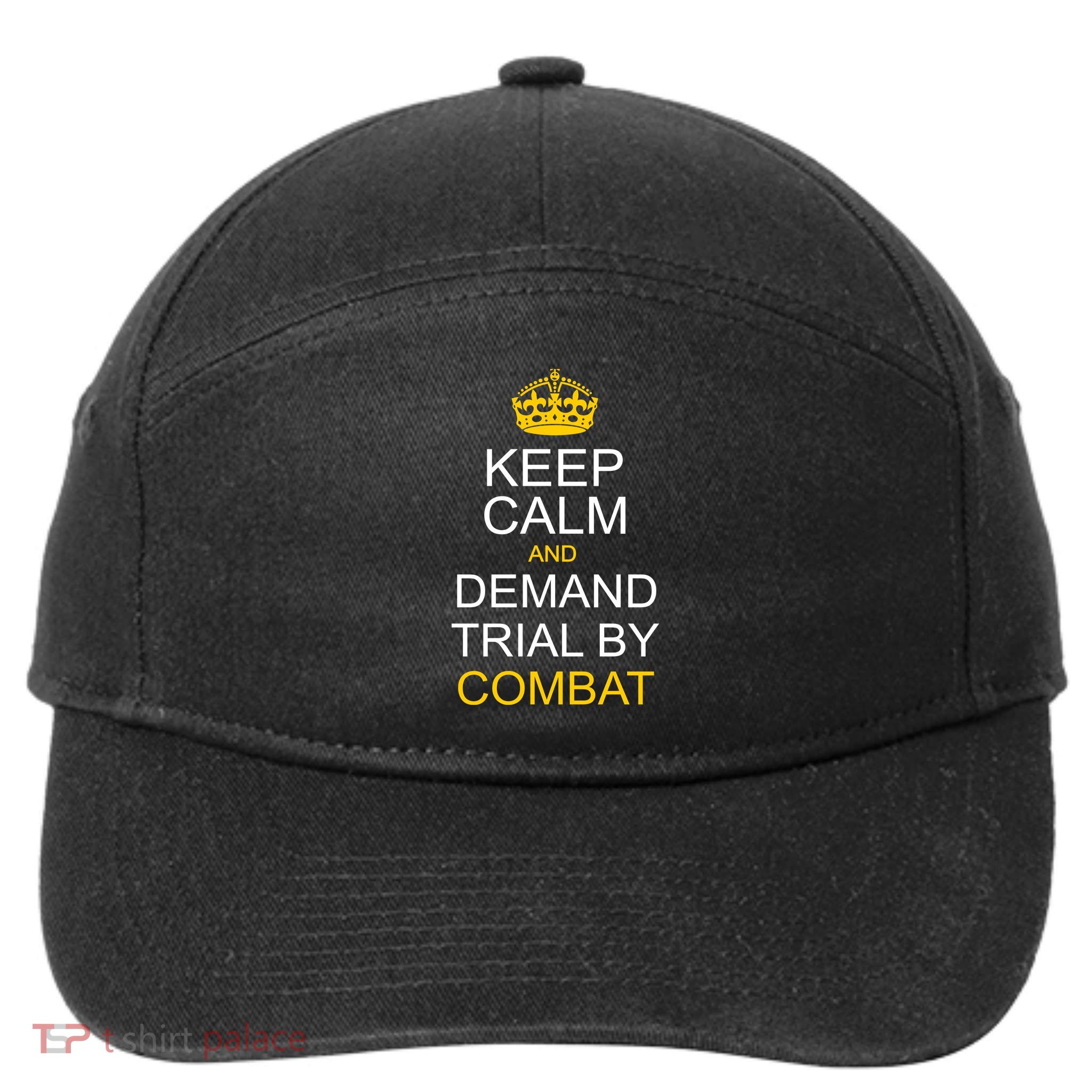 Keep Calm and Demand Trial By Combat 7-Panel Snapback Hat