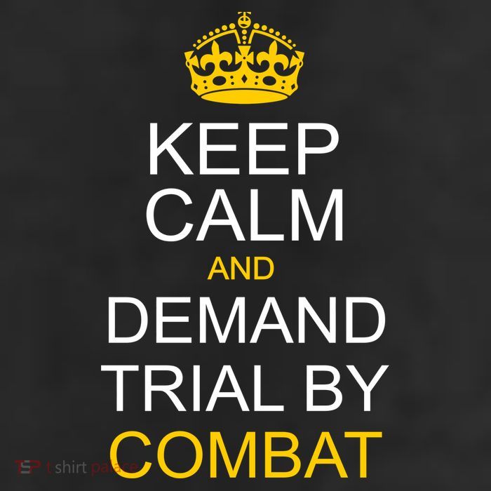 Keep Calm and Demand Trial By Combat 11oz C Handle Ceramic Mug