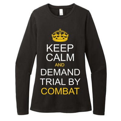 Keep Calm and Demand Trial By Combat Womens CVC Long Sleeve Shirt