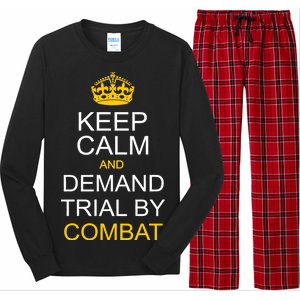 Keep Calm and Demand Trial By Combat Long Sleeve Pajama Set