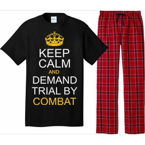 Keep Calm and Demand Trial By Combat Pajama Set