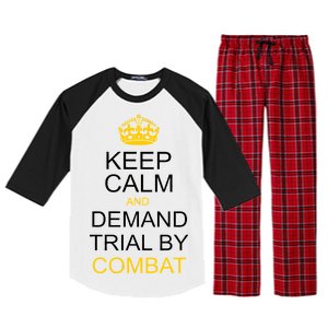 Keep Calm and Demand Trial By Combat Raglan Sleeve Pajama Set