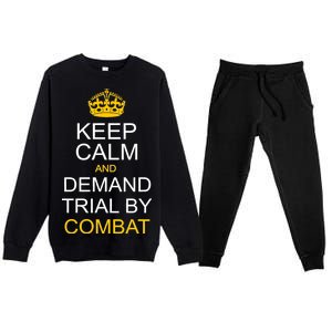 Keep Calm and Demand Trial By Combat Premium Crewneck Sweatsuit Set