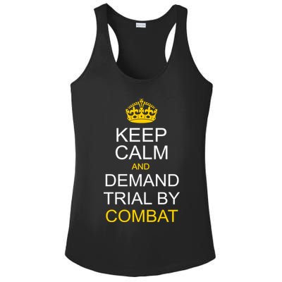 Keep Calm and Demand Trial By Combat Ladies PosiCharge Competitor Racerback Tank