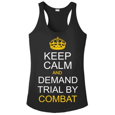 Keep Calm and Demand Trial By Combat Ladies PosiCharge Competitor Racerback Tank