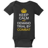 Keep Calm and Demand Trial By Combat Baby Bodysuit