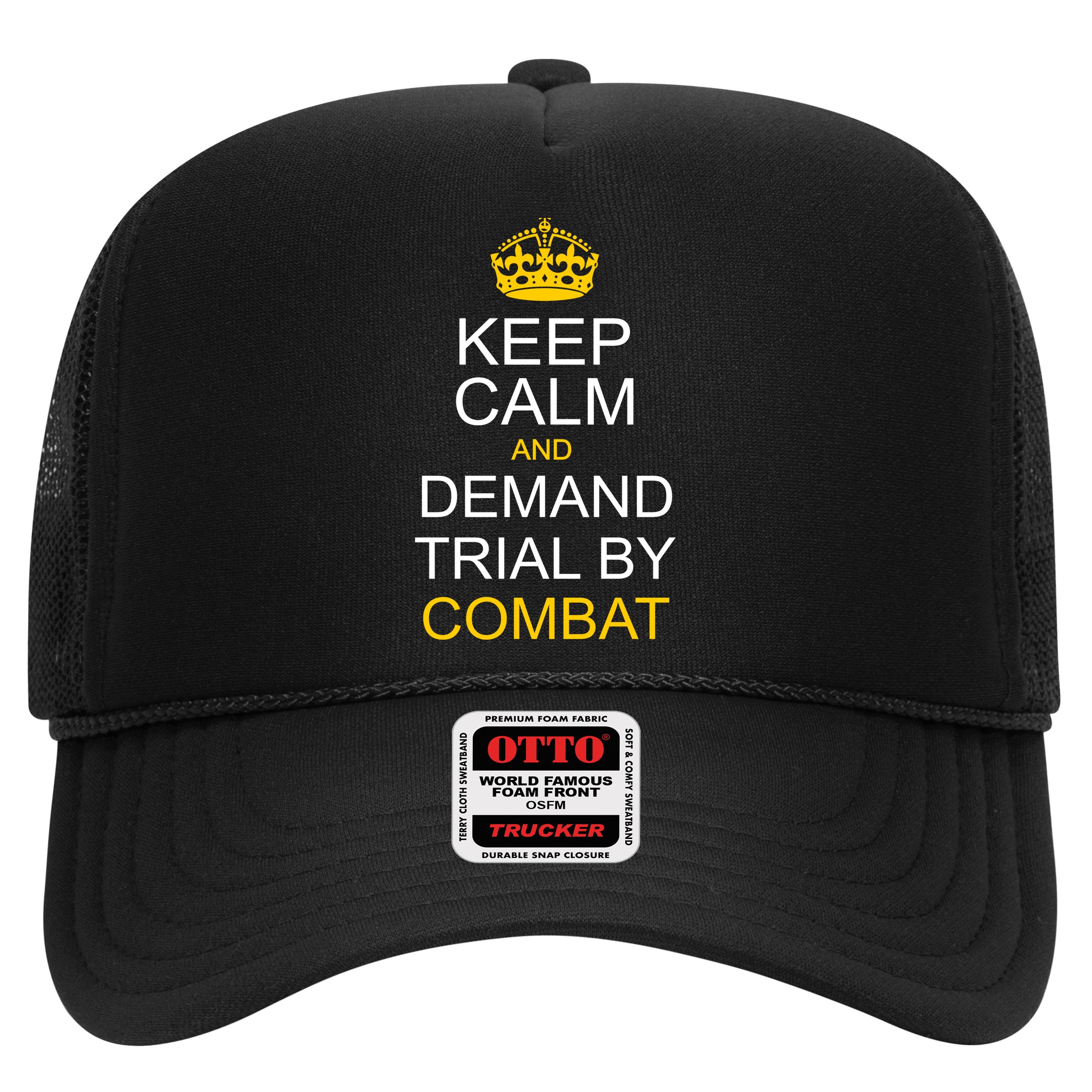 Keep Calm and Demand Trial By Combat Hat