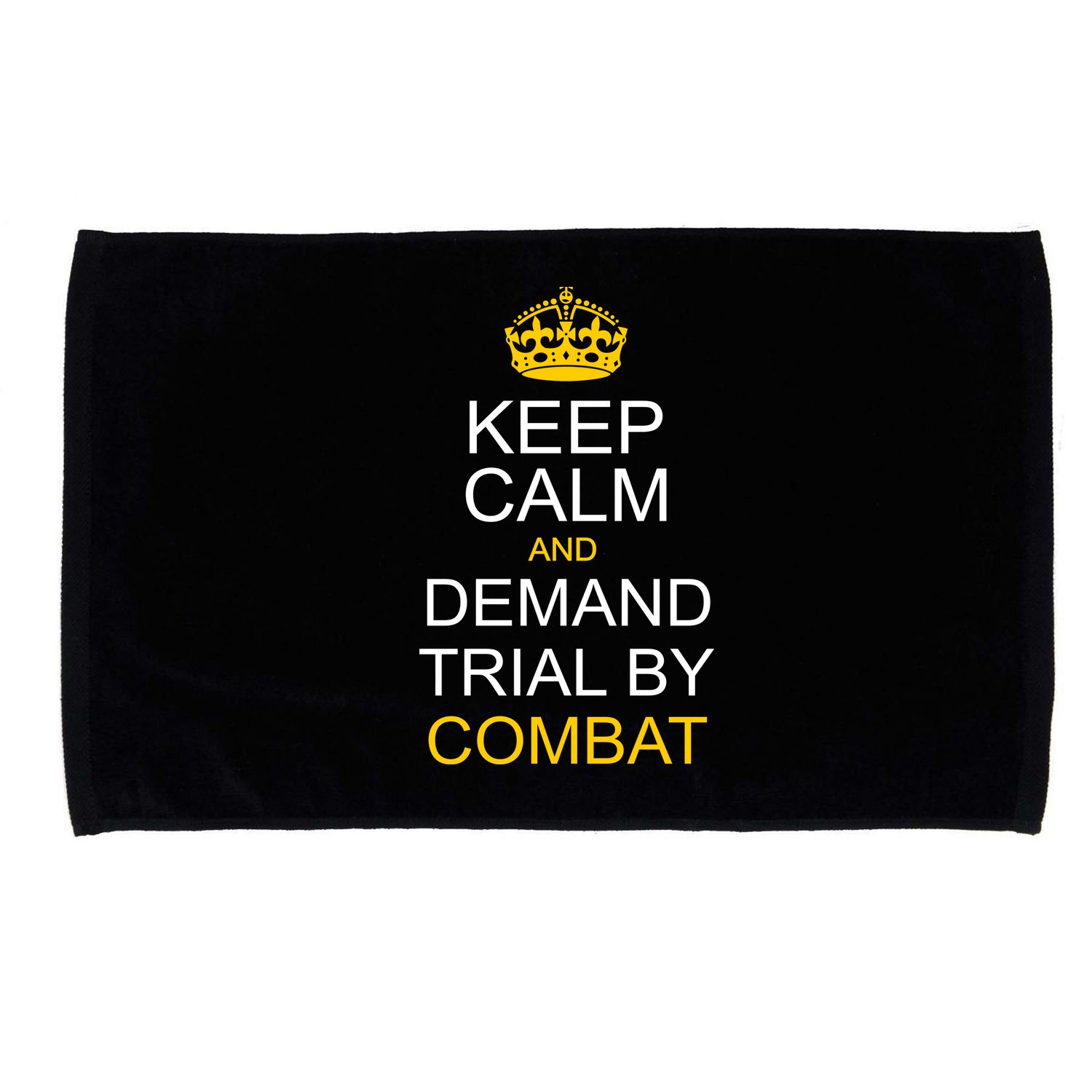 Keep Calm and Demand Trial By Combat Microfiber Hand Towel