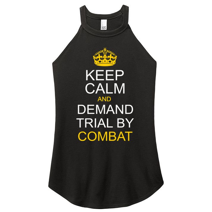 Keep Calm and Demand Trial By Combat Women's Perfect Tri Rocker Tank