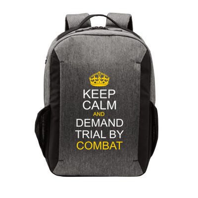 Keep Calm and Demand Trial By Combat Vector Backpack
