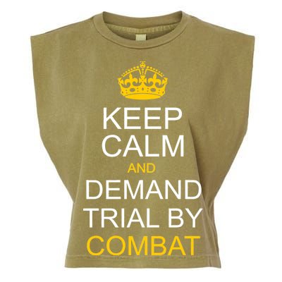 Keep Calm and Demand Trial By Combat Garment-Dyed Women's Muscle Tee