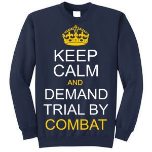 Keep Calm and Demand Trial By Combat Sweatshirt