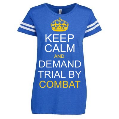 Keep Calm and Demand Trial By Combat Enza Ladies Jersey Football T-Shirt