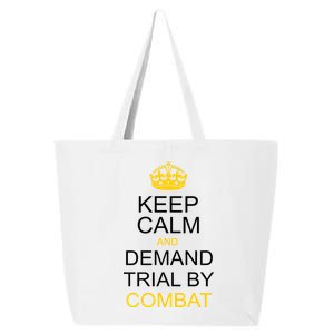 Keep Calm and Demand Trial By Combat 25L Jumbo Tote