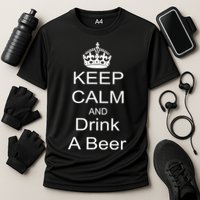 Keep Calm and Drink Beer Performance Shirt
