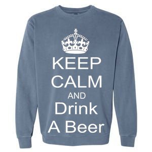 Keep Calm and Drink Beer Garment-Dyed Sweatshirt