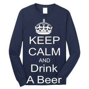 Keep Calm and Drink Beer Long Sleeve Shirt