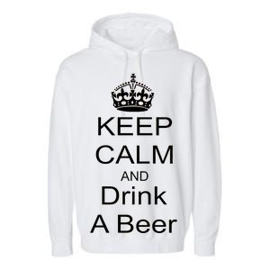 Keep Calm and Drink Beer Garment-Dyed Fleece Hoodie