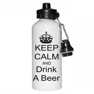 Keep Calm and Drink Beer Aluminum Water Bottle