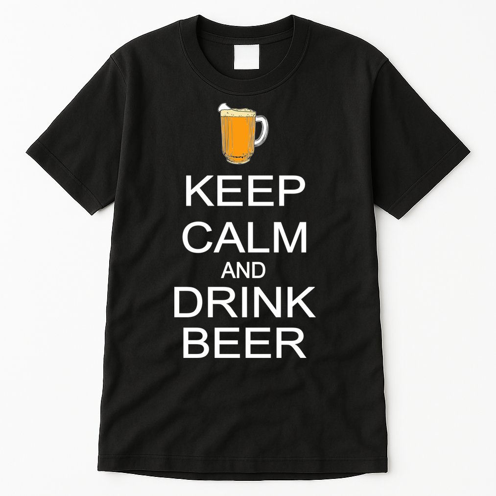 Keep Calm And Drink Beer Pitcher Tall T-Shirt