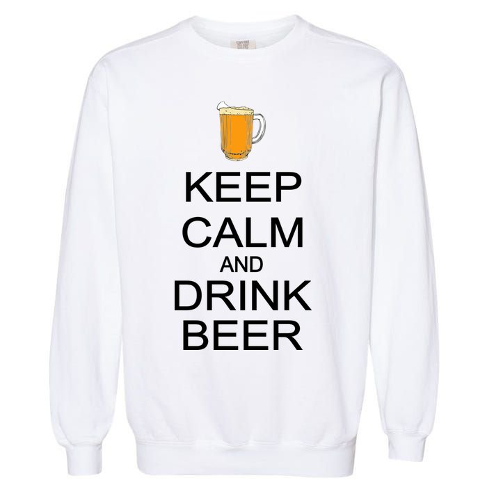 Keep Calm And Drink Beer Pitcher Garment-Dyed Sweatshirt