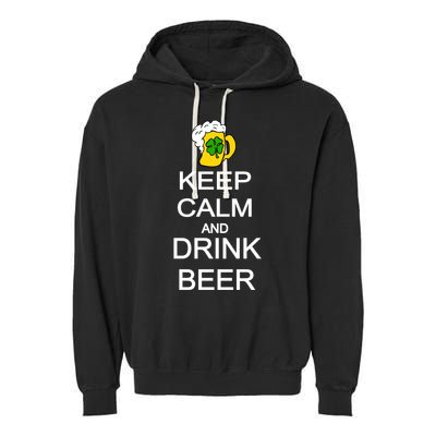 Keep Calm And Drink Beer St. Patrick's Day Garment-Dyed Fleece Hoodie