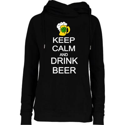 Keep Calm And Drink Beer St. Patrick's Day Womens Funnel Neck Pullover Hood