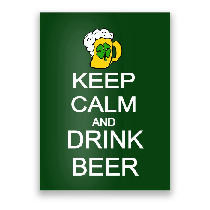Keep Calm And Drink Beer St. Patrick's Day Poster