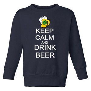 Keep Calm And Drink Beer St. Patrick's Day Toddler Sweatshirt