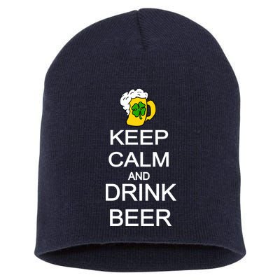 Keep Calm And Drink Beer St. Patrick's Day Short Acrylic Beanie