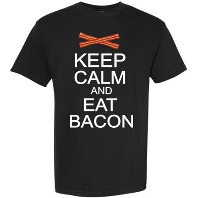 Keep Calm And Eat Bacon Garment-Dyed Heavyweight T-Shirt