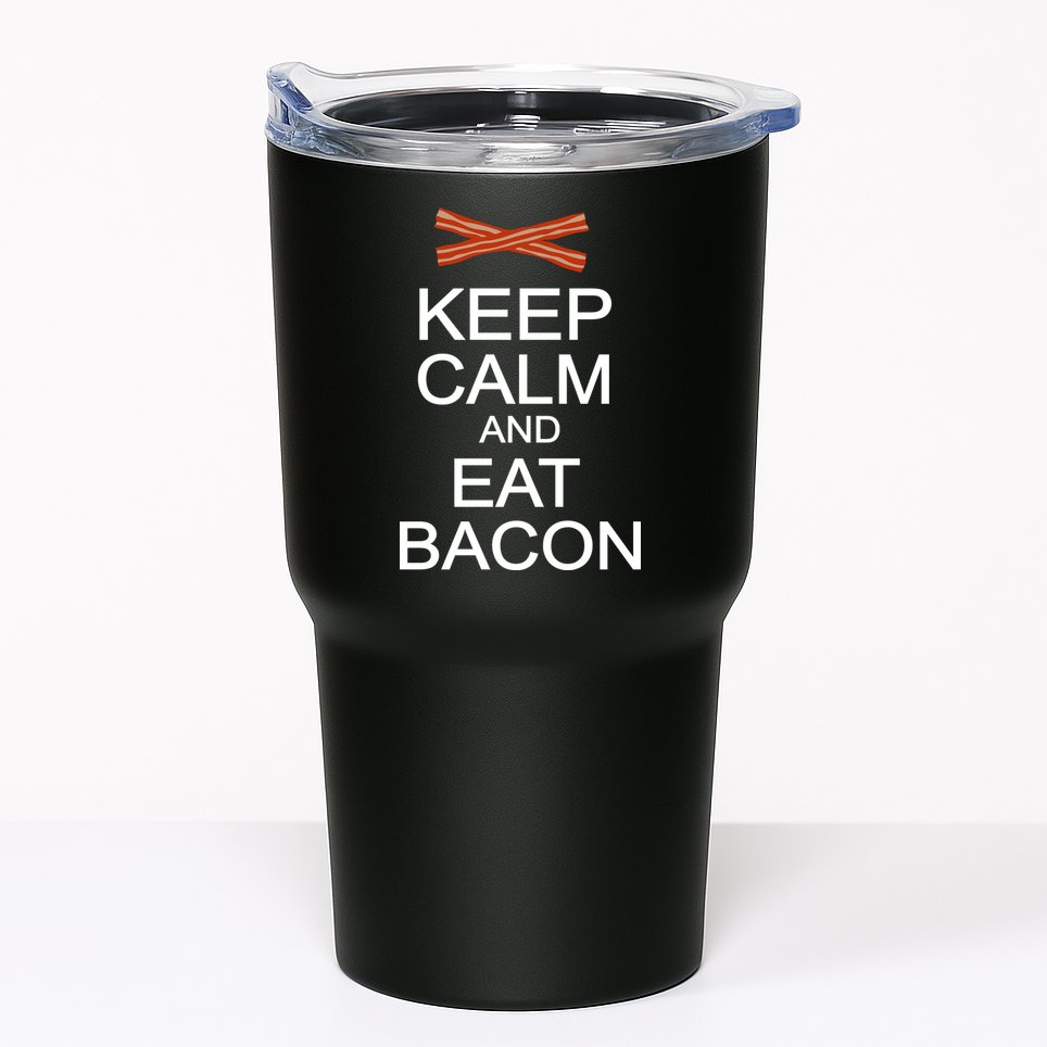 Keep Calm And Eat Bacon Tumbler