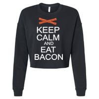 Keep Calm And Eat Bacon Cropped Pullover Crew