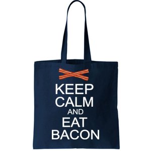 Keep Calm And Eat Bacon Tote Bag