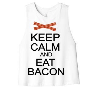 Keep Calm And Eat Bacon Women's Racerback Cropped Tank