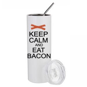 Keep Calm And Eat Bacon Stainless Steel Tumbler