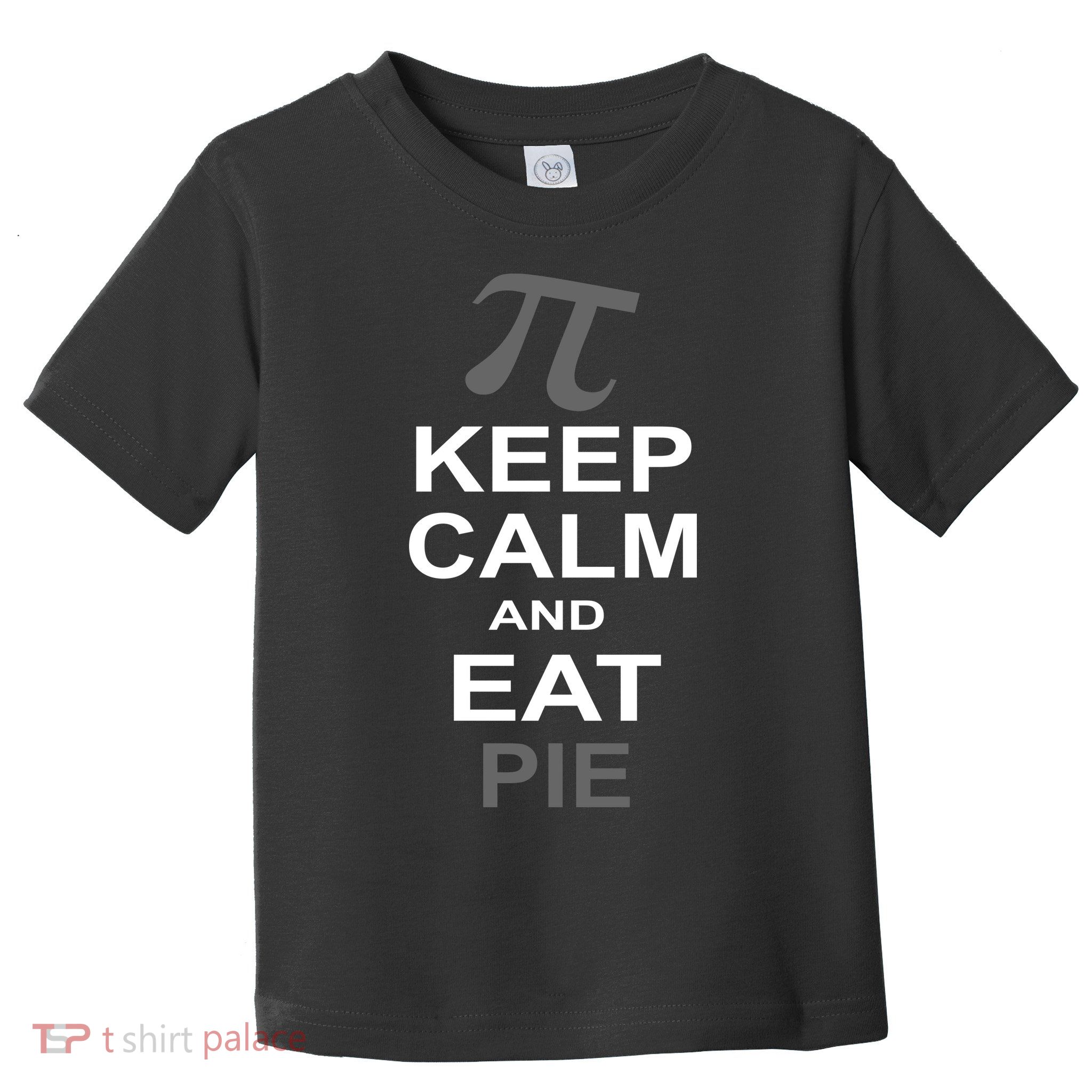 Keep Calm And Eat Pie Toddler T-Shirt