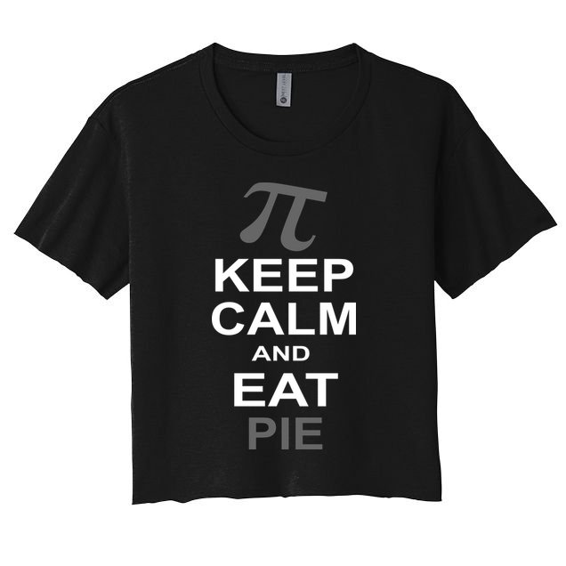 Keep Calm And Eat Pie Crop Top