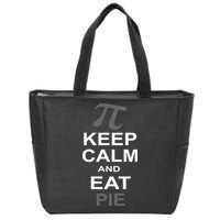 Keep Calm And Eat Pie Zip Tote Bag