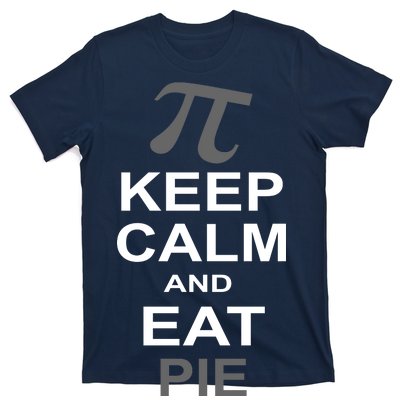 Keep Calm And Eat Pie T-Shirt